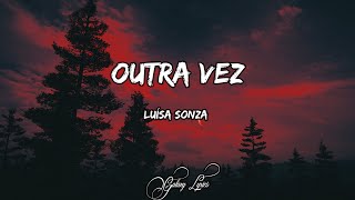 Luísa Sonza  Outra Vez LETRA 🎵 [upl. by Laeynad788]