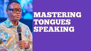 MASTERING TONGUES SPEAKING  APOSTLE AROME OSAYI [upl. by Brita375]