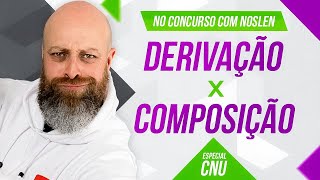 CNU  Derivação x Composição  Professor Noslen professornoslen cnu [upl. by Llehcsreh]