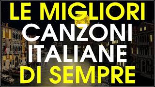 Le migliori canzoni italiane di sempre  Migliore musica italiana di sempre  Musica italiana 2024 [upl. by Anelem]