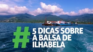 5 Dicas Sobre a Balsa de Ilhabela [upl. by Francoise]