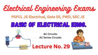 AC Circuits  AC Series Circuits  Lecture No 29  Electrical Engineering Exams [upl. by Rog508]