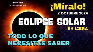 ECLIPSE SOLAR 2024 🌕LUNA NUEVA EN LIBRA ✨ 2 OCTUBRE 2024 ✨TODO LO QUE NECESITAS SABER ✨Seres de luz [upl. by Smitty]