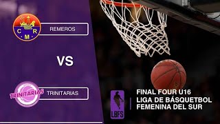 REMEROS VS TRINITARIAS  LBFS  U16 RESUBIDO FINAL FOUR [upl. by Bradney233]