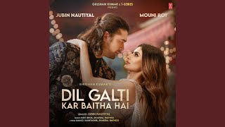 Dil Galti Kar Baitha Hai [upl. by Pearlstein]