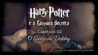 Harry Potter e a Câmara Secreta Capítulo 02 O Aviso de Dobby [upl. by Savadove]