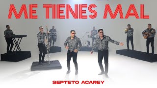 Septeto Acarey  Me Tienes Mal Video Oficial [upl. by Josi122]