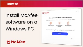 How to install McAfee software on a Windows PC [upl. by Tavy626]