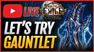 GAUNTLET🔴 UNPOPULAR Build Will die A LOT🔴 PoE 325 [upl. by Appledorf33]