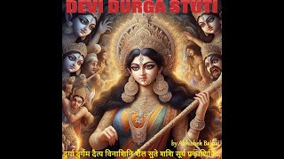 Devi Durga Stuti Original song written by Abhishek Bajpai  YouTube Music [upl. by Ahsakal]