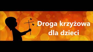 Droga krzyżowa dla dzieci [upl. by Colson]