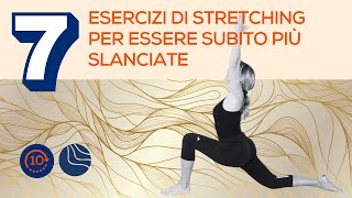 Stretching per over 50 7 semplici esercizi per essere più slanciate [upl. by Eleazar]