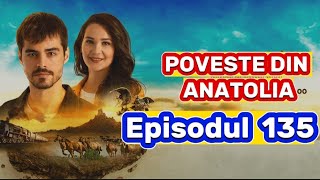 Poveste din Anatolia  Episodul 135  Rezumat [upl. by Rabbi444]