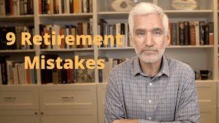 9 Retirement Planning Mistakes You May Be Making [upl. by Izmar250]