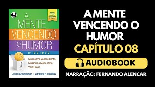 CAP 08  A MENTE VENCENDO O HUMOR  AUDIOBOOK [upl. by Alacim772]