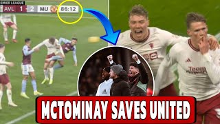 UNITED ARE BACK 🔥🔥Rasmus Hojlund AND Mctominay saved United 😱 86th minute goal at Villa Park 😳 [upl. by Eiruam951]