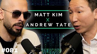 The BEST Andrew Tate Podcast Interview  Matt Kim 081 [upl. by Lorette]