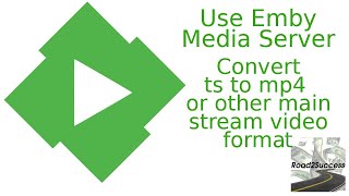 EMBY Media Server Tutorial Part 7 – How To Convert TS to MKV Video File [upl. by Kowtko514]