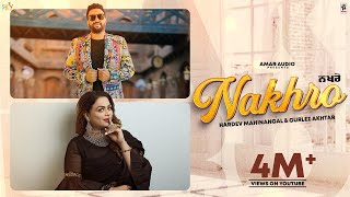 Nakhro  Hardev Mahinangal amp Gurlez Akhtar  New Punjabi Song 2024  Latest Punjabi Songs 2024 [upl. by Dustman]