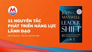 Tóm tắt sách “11 NGUYÊN TẮC PHÁT TRIỂN NĂNG LỰC LÃNH ĐẠO”  John C Maxwell  MICCO Bookee [upl. by Araiek]