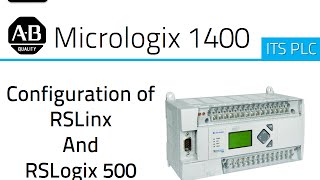 AB Micrologix 1400  Configuration of RSLogix and RSLinx [upl. by Ettenot]