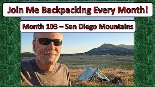 Backpacking Trip Every Month  Month 103  Cuyamaca Laguna Area Hiking Trails  San Diego Mountains [upl. by Ettenom]