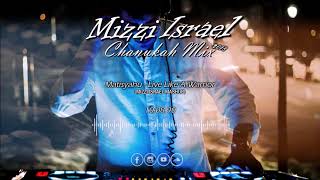 Mizzi Israel  Chanukah Mix 2018  חנוכה מיקס [upl. by Adnic233]