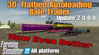 30 Flatbed Autoloading Bale Trailer  FS22 UPDATE for all platforms [upl. by Bennie53]