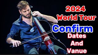 Stjepan Hauser World Tour 2024 Confirm Dates amp Vanue  He Is Looking For Some New Dates And Vanue [upl. by Rabiah]