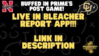 WE ARE LIVE ON BLEACHER REPORT Colorado Vs Nebraska Post Game Link In Description [upl. by Studnia]