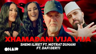 Shemi Ilret ft Motrat Duhani ft Dafi Derti  Xhamadani Vija Vija [upl. by Tessil]