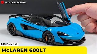 Unboxing of McLaren 600LT 118 Diecast Model Car by AUTOart Models 4K [upl. by Drol425]