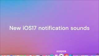 New iOS17 notification sounds iPhone ios17 apple [upl. by Ananna]