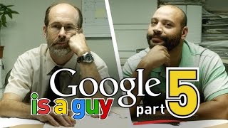 If Google Was A Guy Part 5 [upl. by Romy]