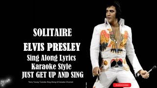 Elvis Presley Solitaire HDSing Along Lyrics [upl. by Bathilda]