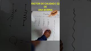 ⚡FACTOR DE CALIDAD de una bobina  Q [upl. by Woodsum378]