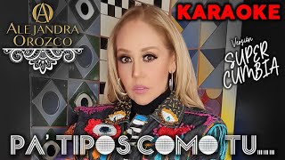 KARAOKE OFICIAL  Pa tipos como tu  Alejandra Orozco Ft Valentina [upl. by Acsicnarf]