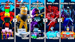 ULTRA TOILET CRATE vs NOOB vs ADVANCED vs BASIC vs MYTHIC 🥳 SUMMON CRATE 😎  Toilet Tower Defense [upl. by Charla]