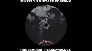 PUB 113  DOCKSIDE MIXTAPE rnb funk housemusic bailefunk mixtape kaytranadatypebeat amapiano [upl. by Anatnom]