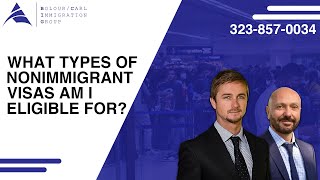 What types of nonimmigrant visas am I eligible for  Bolour  Carl Immigration Group APC [upl. by Illa658]