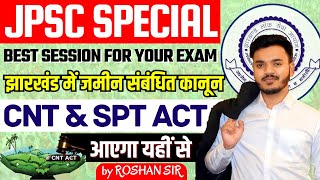 JPSC SPECIAL  झारखंड में जमीन संबंधित कानून  CNT amp SPT ACT for JPSC  by ROSHAN SIR [upl. by Naej213]