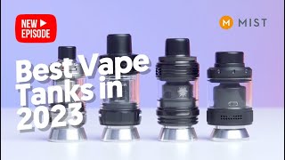 4 Best Vape Tanks in 2023 [upl. by Janeva669]