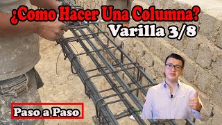 Tutorial técnica para hacer columnas con estribos de alambron y varilla de 38quot para construcción [upl. by Norda708]