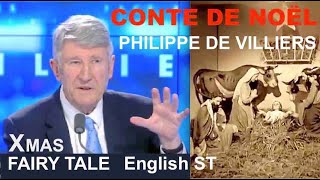 Philippe de Villiers Conte de Noël Christmas Fairy Tale CNews 22 dec 2023 Eng ST [upl. by Blackstock]