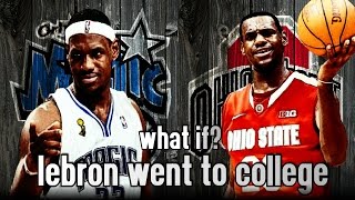 What If Lebron James Went To College [upl. by Ellenahc]