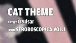 I Pulsar  Cat Theme [upl. by Dannica724]