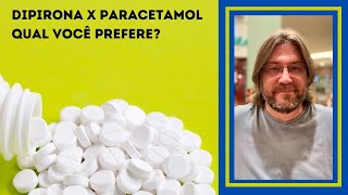 Dipirona ou Paracetamol qual analgésico e antitérmico você prefere [upl. by Keslie]