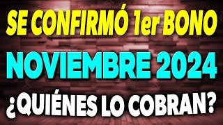 Se CONFIRMÓ el 1er BONO para NOVIEMBRE ¿Quiénes lo COBRAN ✅ [upl. by Malina]