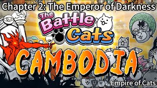 The Battle Cats  Chapter 2 Cambodia  Deploy Your Army to Conquer the Emperor of Darkness [upl. by Claribel609]