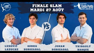 Mardi 27 Août  Finale Slam  Internationaux de Cesta Punta 2024 StJeandeLuz [upl. by Anaujahs145]